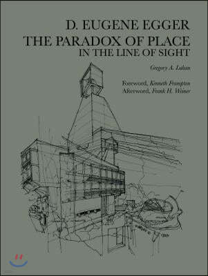 Dayton Eugene Egger: The Paradox of Place in the Line of Sight