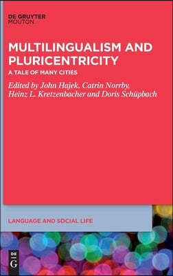 Multilingualism and Pluricentricity: A Tale of Many Cities