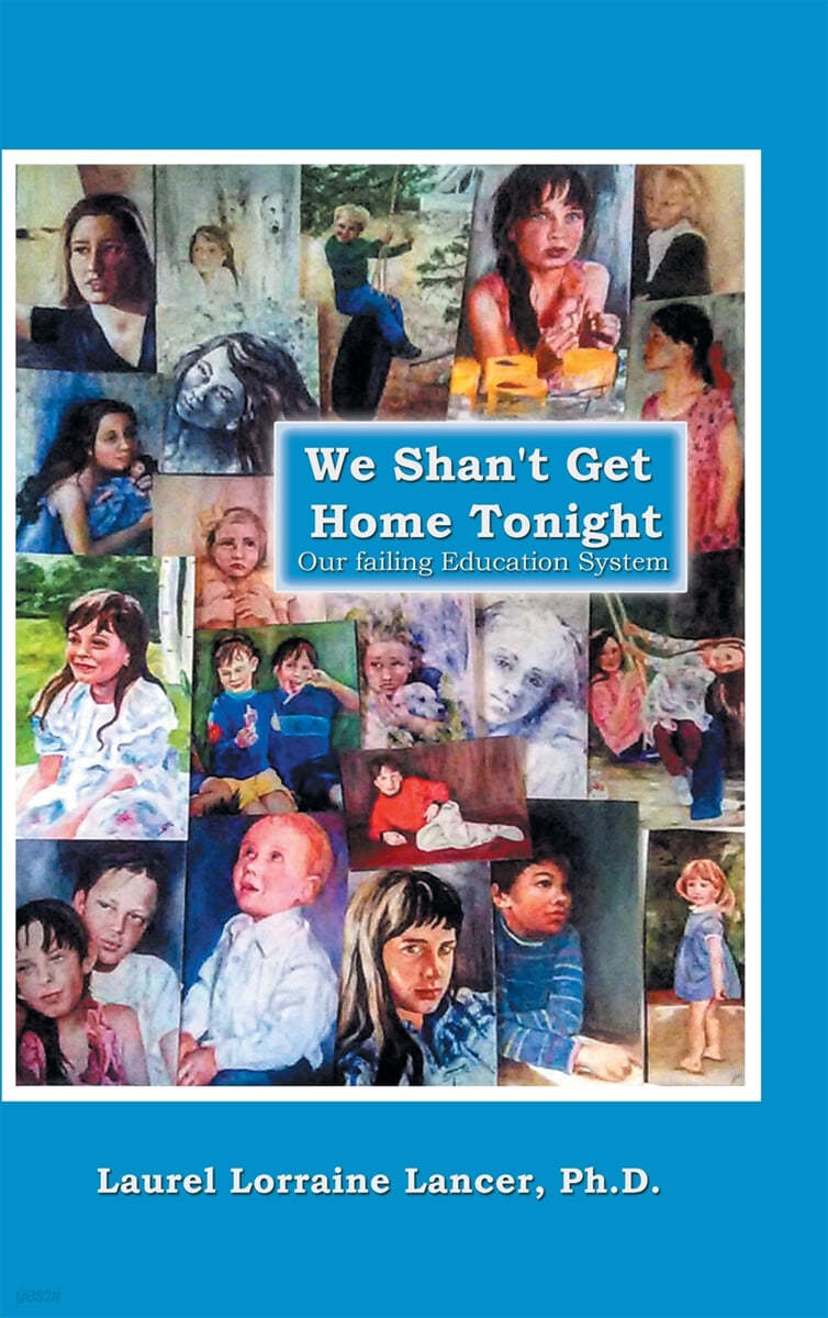 We Shan't Get Home Tonight: Our Failing Education System