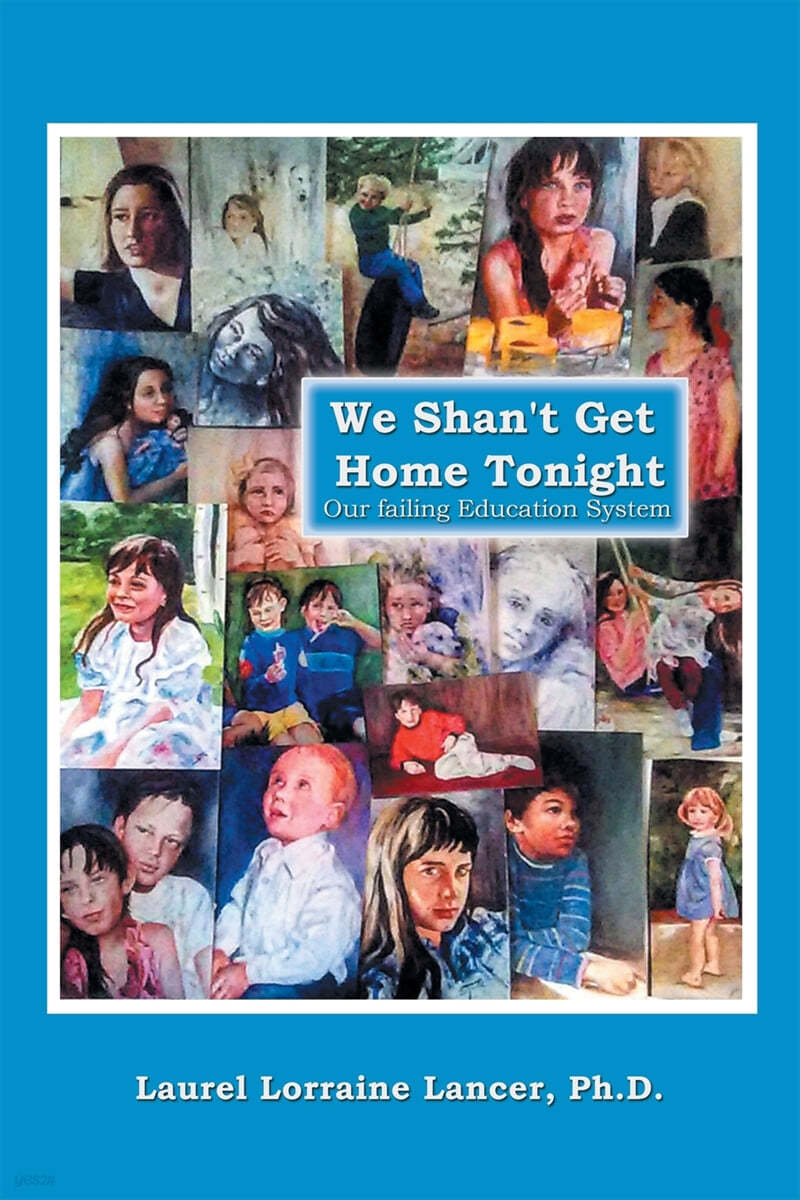 We Shan't Get Home Tonight: Our Failing Education System