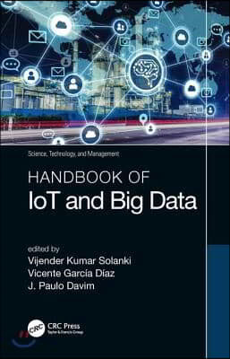 Handbook of IoT and Big Data