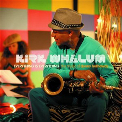 Kirk Whalum - Everything Is Everything: The Music Of Donny Hathaway (CD)
