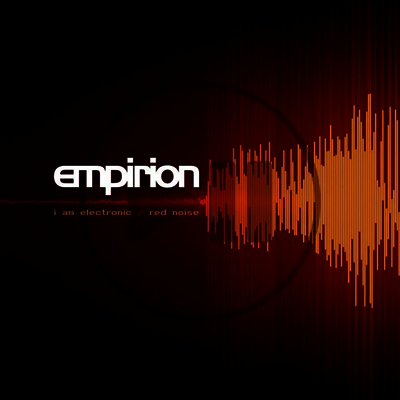 Empirion - I Am Electronic/Red Noise (Limited Edition)(EP)(12 inch LP)