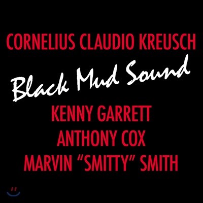 Cornelius Claudio Kreusch - Black Mud Sound