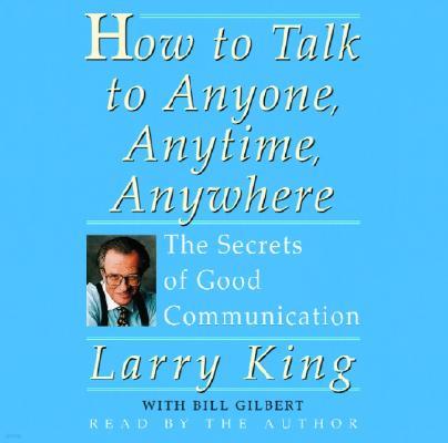 How to Talk to Anyone, Anytime, Anywhere : Audio CD