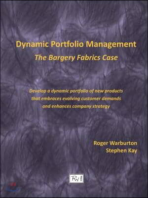 Dynamic Portfolio Management: The Bargery Fabrics Case | Warburton | Rw ...