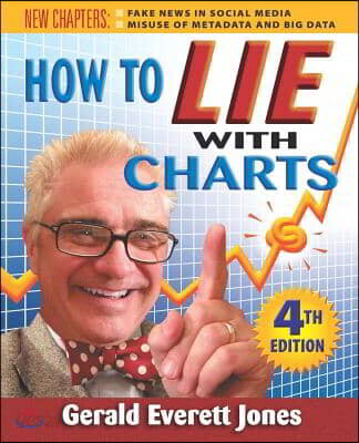 How to Lie with Charts: Fourth Edition