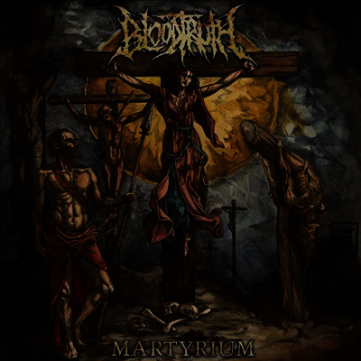 Bloodtruth — Martyrium 앨범 커버