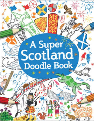 A Super Scotland Doodle Book