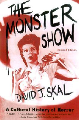 The Monster Show: A Cultural History of Horror