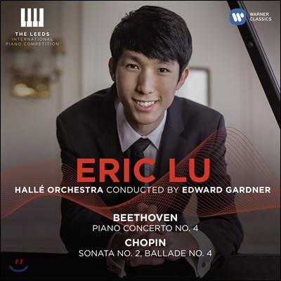 Eric Lu 亥: ǾƳ ְ 4 / : ǾƳ ҳŸ 2 (Beethoven: Piano Concerto No. 4 / Chopin: Sonata No. 2, Ballade No. 4)  