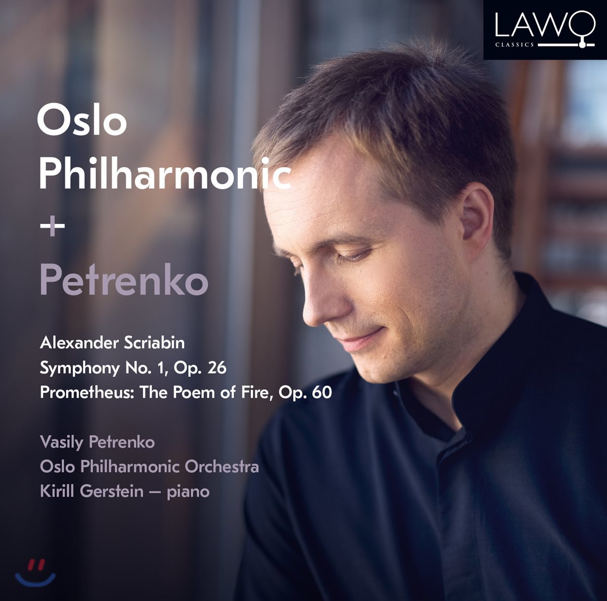 Vasily Petrenko 스크리아빈: 교향곡 1번, 프로메테 - 불의 시 (Scriabin: Symphony Op.26) 바실리 페트렌코