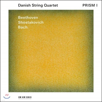 Danish String Quartet 데니쉬 현악 사중주단 - 바흐 / 베토벤 / 쇼스타코비치 (Prism I)