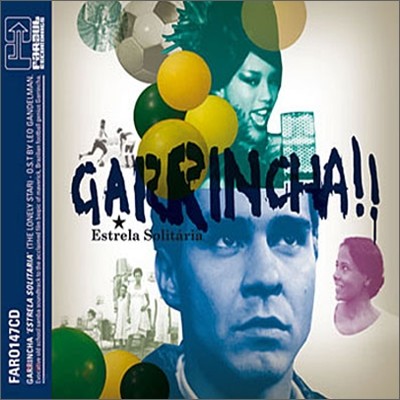 Garrincha: Estrela Solitaria () OST (Music by Leo Gandelman)