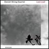 Danish String Quartet ũ μ  -  ٻ (Last Leaf) [LP]