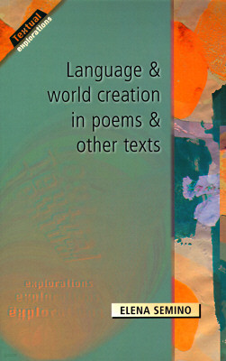 Language and World Creation in Poems and Other Texts