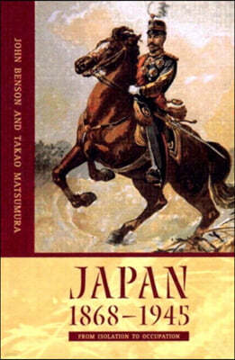 Japan 1868-1945: From Isolation to Occupation