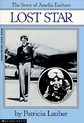 Lost Star: The Story of Amelia Earheart: The Story of Amelia Earhart