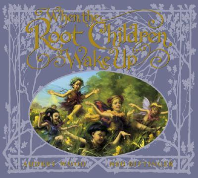 When the Root Children Wake Up