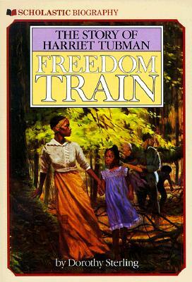 Freedom Train: The Story of Harriet Tubman