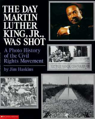 The Day Martin Luther King, Jr., Was Shot: A Photo History of the Civil Rights Movement