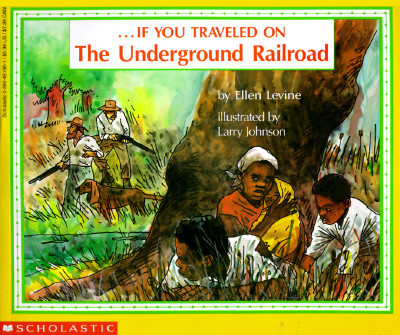 If You Traveled on the Underground Railroad