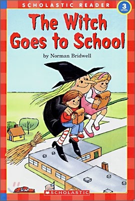Scholastic Hello Reader Level 3 : The Witch Goes to School