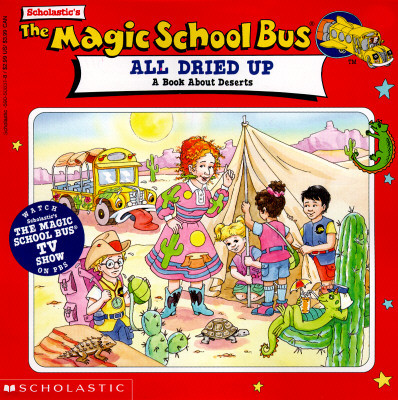 The Magic Schoo Bus All Dried Up: A Book about Deserts