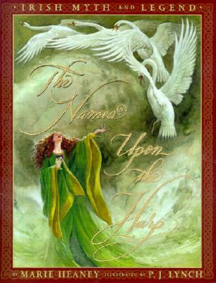 The Names Upon the Harp: Irish Myth and Legend