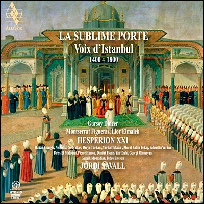 Jordi Savall  : ̽ź Ҹ 1430-1750 (La Sublime Porte: Voices of Istanbul)