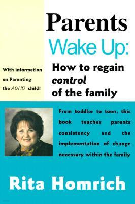 Parents Wake Up:: How to Regain Control of the Family