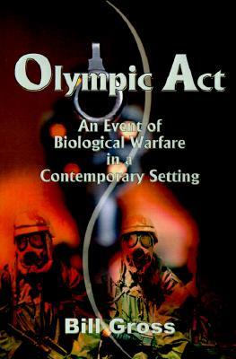 Olympic ACT: An Event of Biological Warfare in a Contemporary Setting