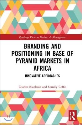 Branding and Positioning in Base of the Pyramid Markets in Africa