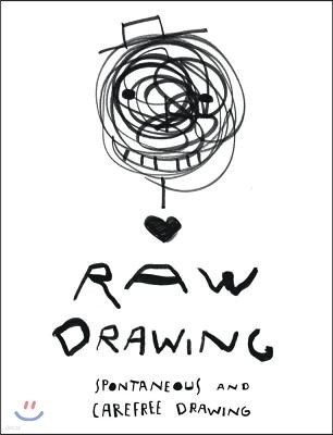 Raw Drawing: Spontaneous and Carefree Drawing