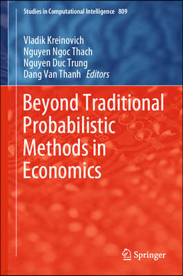 Beyond Traditional Probabilistic Methods in Economics