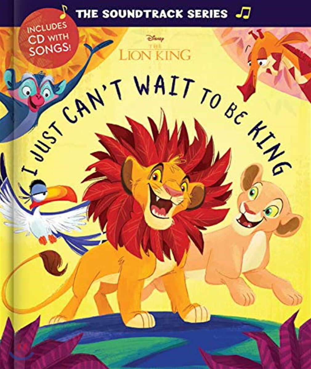 The Lion King : I Just Can't Wait to Be King