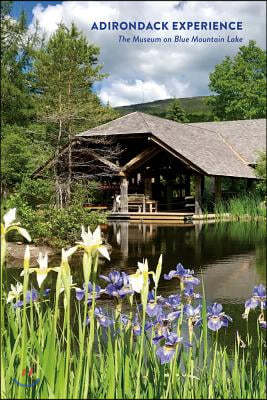 Adirondack Experience: The Museum on Blue Mountain Lake