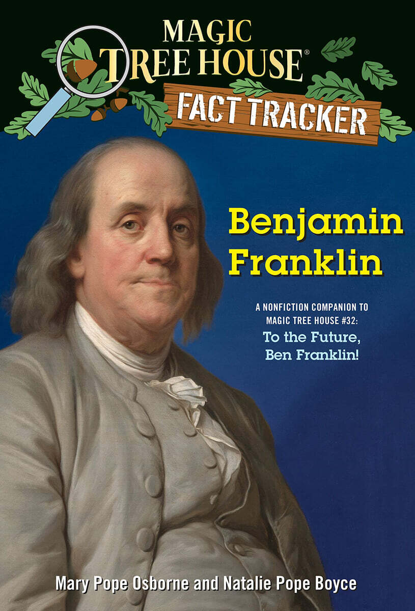 Magic Tree House Fact Tracker #41 : Benjamin Franklin