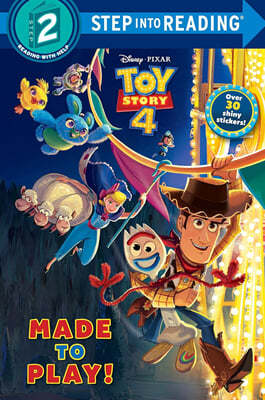Step into Reading 2 : Disney&Pixar Toy Story 4 : Made to Play! 토이스토리4
