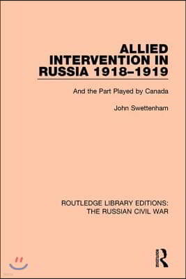 Allied Intervention in Russia 1918-1919