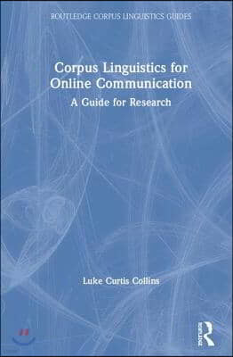 Corpus Linguistics for Online Communication