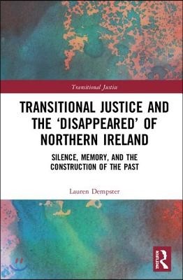 Transitional Justice and the Disappeared of Northern Ireland