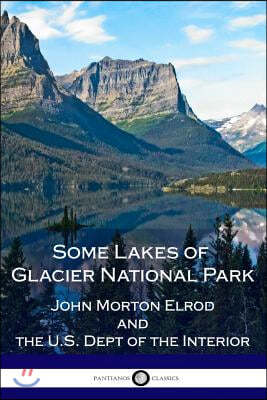 Some Lakes of Glacier National Park