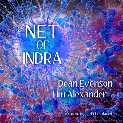 Dean Evenson - Net Of Indra (Digipak)(CD)