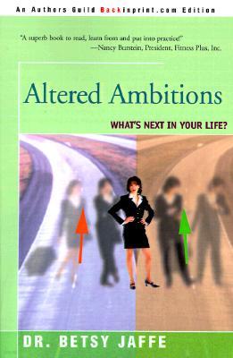 Altered Ambitions: What's Next in Your Life?