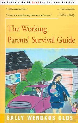 The Working Parents' Survival Guide