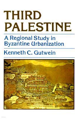 Third Palestine: A Regional Study in Byzantine Urbanization