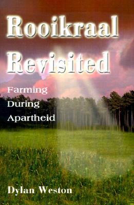 Rooikraal Revisited: Farming During Apartheid