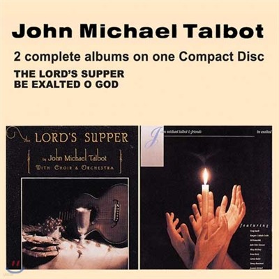 John Michael Talbot ( Ŭ Ż) - The Lord's Supper & Be Exalted