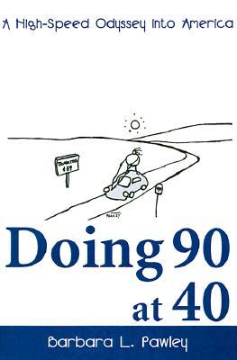Doing 90 at 40: A High-Speed Odyssey Into America